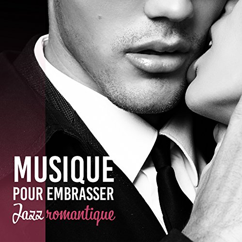 Amazon.com: Musique pour embrasser - Jazz romantique, Moments intimes