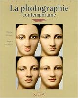 La Photographie contemporaine 2866562836 Book Cover