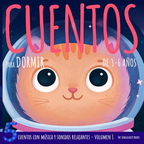 Cuentos para Dormir con Música y Sonidos Relajantes Volumen 1: 5 historias mágicas para conciliar el sueño, para niños de 3 a 6 años, App con cuentos narrados en varios idiomas