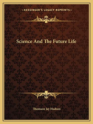 Science And The Future Life