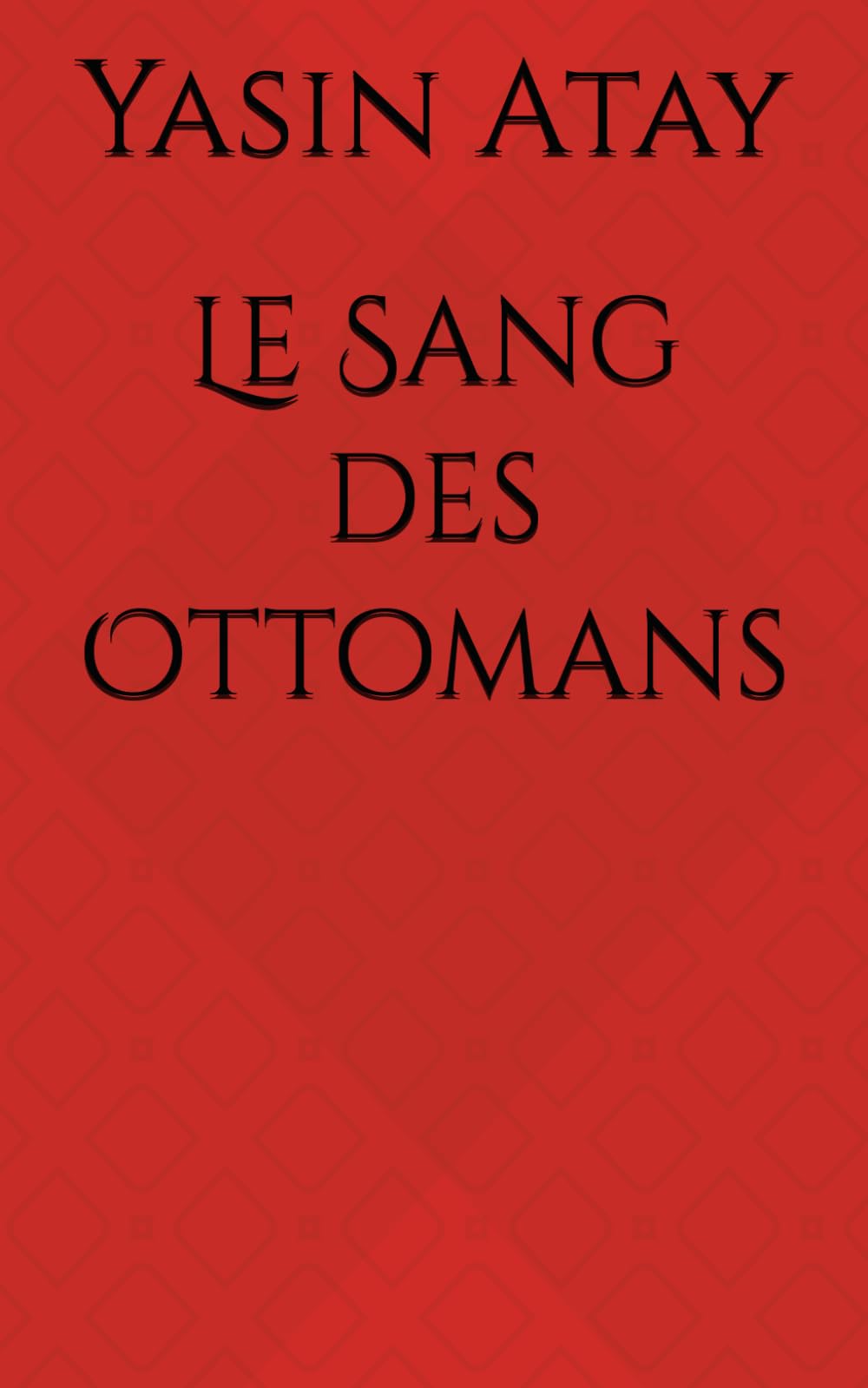 Le Sang des Ottomans