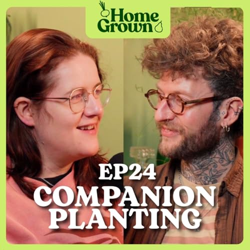 S1 Ep 24: Companion Planting for Diverse Gardens: Plants, Partnerships and Productive combinations for any space!