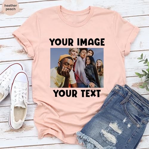 Your Photo T Shirt, Custom Photo Shirt, Your Image Here Shirt, Custom T-shirt, Custom Birthday Gift, Personalized Gift Ideas, Photo T-Shirt2