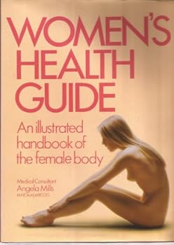 Hardcover Women's Health Guide: An Illustrated Handbook of the Female Body Book