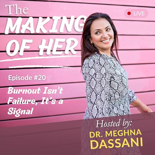 Episode #20 | Burnout Isn't Failure, It's a Signal