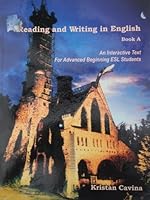 Reading and writing in English - Book A: An Interactive Text For Advanced Beginning ESL Students 1889850128 Book Cover