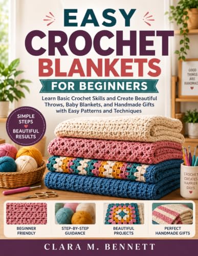 Easy Crochet Blankets for Beginners: Learn Basic Crochet Skills and Create Beautiful Throws, Baby Blankets, and Handmade Gifts with Easy Patterns and Techniques image 2
