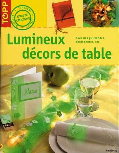 Télécharger Lumineux décors de tables PDF