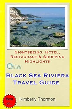 Paperback Black Sea Riviera Travel Guide: Sightseeing, Hotel, Restaurant & Shopping Highlights Book