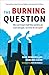 The Burning Question: We Can't Burn Half the World's Oil, Coal, and Gas. So How Do We Quit? (David Suzuki Institute)