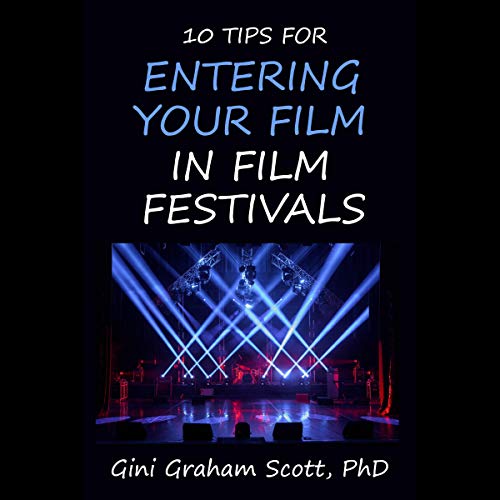 10 Tips for Entering Your Film in Film Festivals by Gini Graham Scott PhD episode artwork