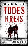 TODESKREIS: Thriller (Kripo Berlin / Edel und Stein ermitteln)