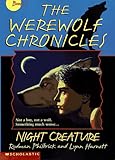 Night Creature (The Werewolf Chronicles , Bk 1)