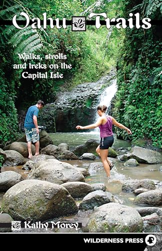 Oahu Trails: Walks Strolls and Treks on the Capital Island