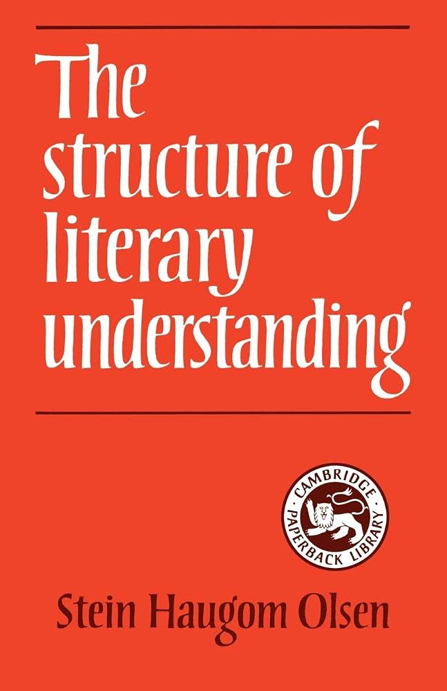 The Structure of Literary Understanding