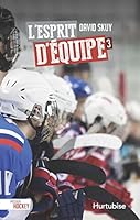 L'esprit d'équipe (Passion hockey) (French Edition 2897236256 Book Cover