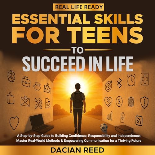 Essential Skills for Teens to Succeed in Life -- Dacian Reed episode artwork