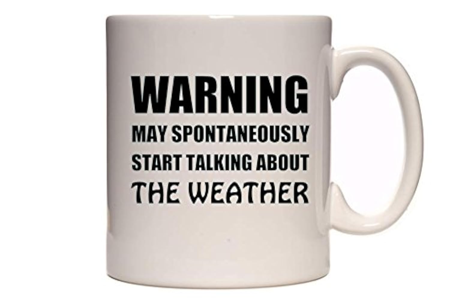 Dottsmusic Warning - May Spontaneously Start Talking About The Weather - Funny Novelty Tea/Coffee Mug/Cup