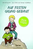 Auf festen Grund gebaut - für Kids - B. Hagemann, Annika Schäfer, Christiane Volkmann