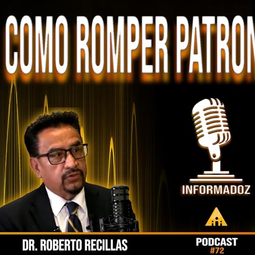 『Como romper patrones de escasez/Ep 72/ Informadoz by Tony Flores』のカバーアート