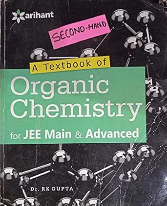 Organic Chemistry For JEE Main & Advanced Condition Note:- (Used Very ...