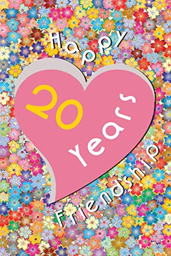 Happy 20 Years Friendship: Lined Notebook, 110 Pages, Size 6 x 9 Inches, White Paper, Soft Cover