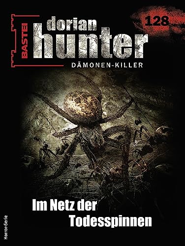 Cover of Dorian Hunter, #128: Im Netz der Todesspinnen