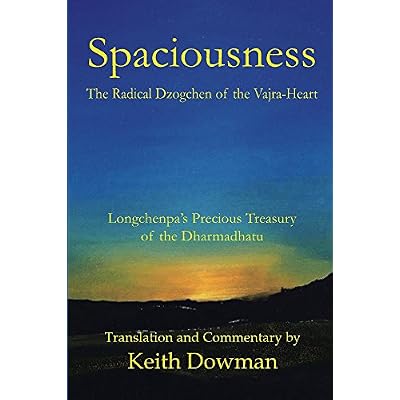 Spaciousness: The Radical Dzogchen of the Vajra-Heart