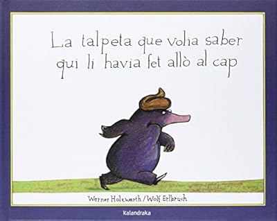 La talpeta que volia saber qui li havia fet allò al cap (Llibres per a somniar)