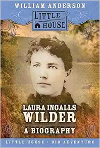 Laura Ingalls Wilder: A Biography (Little House Nonfiction) book cover