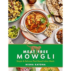 Meat Free Mowgli: Simple & Delicious Plant-Based Indian Meals Hardcover – 8 Nov. 2022