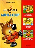 Recueil 3 histoires en 1. Mini-loup, numéro 3 2012240038 Book Cover