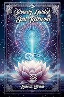 Divinely Guided Soul Retrieval B0G2TRS75V Book Cover