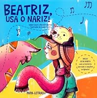 Beatriz, Usa O Nariz! 9898214562 Book Cover