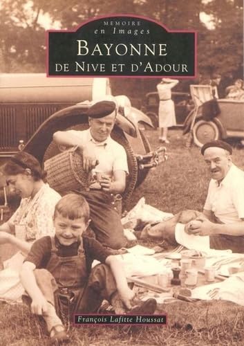 Bayonne de Nive et d'Adour (French Edition)