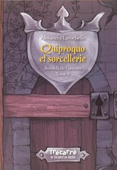 Paperback Au-delà de l'univers: Quiproquo et sorcellerie Tome IV [French] Book