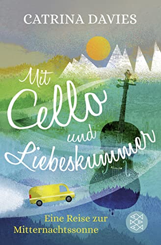 Mit Cello und Liebeskummer: Eine Reise zur