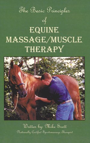 Basic Principles of Equine Massage-Muscle Therapy Basic Principles of Equine Massage-Muscle Therapy