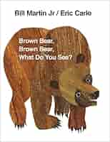 Amazon | Brown Bear, Brown Bear, What Do You See? | Carle