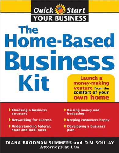 The Home-Based Business Kit: From Hobby to Profit (Quick Start Your Business)