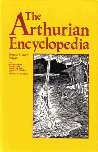 The Arthurian encyclopedia 0851152538 Book Cover