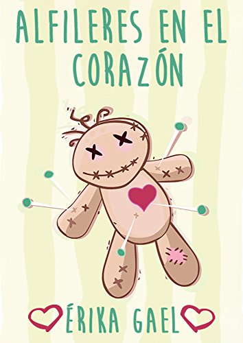 Alfileres en el corazón: Relato