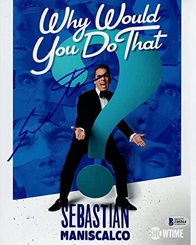 SEBASTIAN MANISCALCO SIGNED AUTOGRAPH 8x10 PHOTO WHY WOULD YOU DO THAT BECKETT
