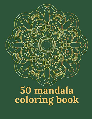 50 MANDALA COLORING BOOK: Mandala Coloring Book For Adult Relaxation