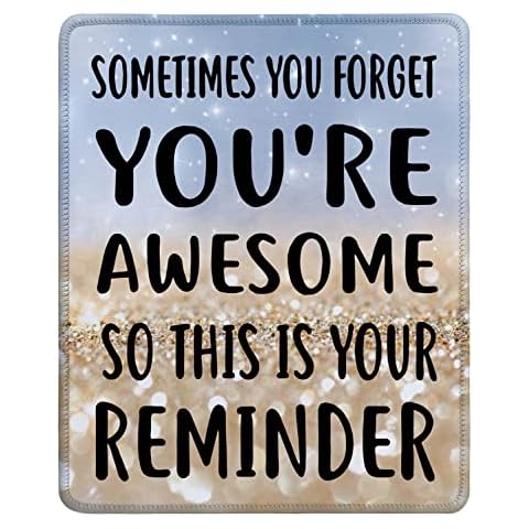 Inspirational Quote Mouse Pad, Sometimes You Forget You’re Awesome So This is Your Reminder Motivational Mouse Pad for Women, Non-Slip Rubber Base and Stitched Edge MousePads for Office Laptop Cover
