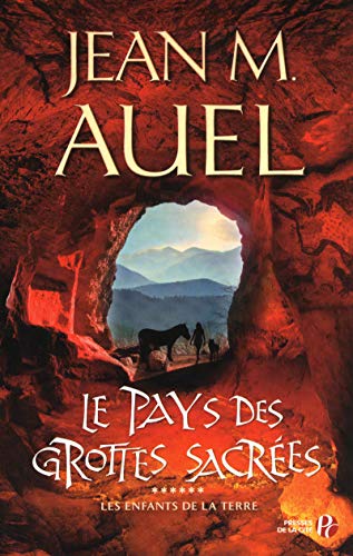 Les enfants de la terre - tome 6 Le pays des grottes sacrées (6) (French Edition) Les enfants de la terre - tome 6 Le pays des grottes sacrées (6) (French Edition)