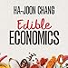 Edible Economics: A Hungry Economist Explains the World The Economics günstig Kaufen-Edible Economics: A Hungry Economist Explains the World