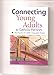 Connecting Young Adults to Catholic Parishes: Best Practices in Catholic Young Adult Ministry (Publication / United States Conference of Catholic Bishops)