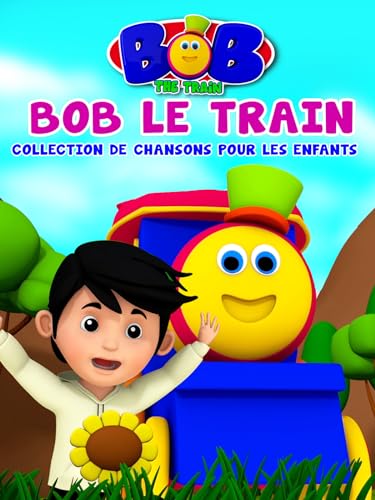 Bob le Train Collection de Chansons Pour les Enfants