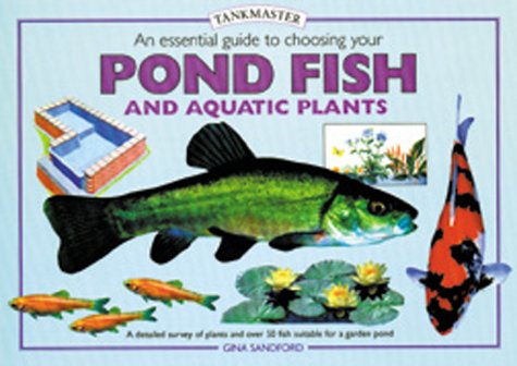 An Essential Guide to Choosing Your Pond Fish and Aquatic Plants Tankmasters